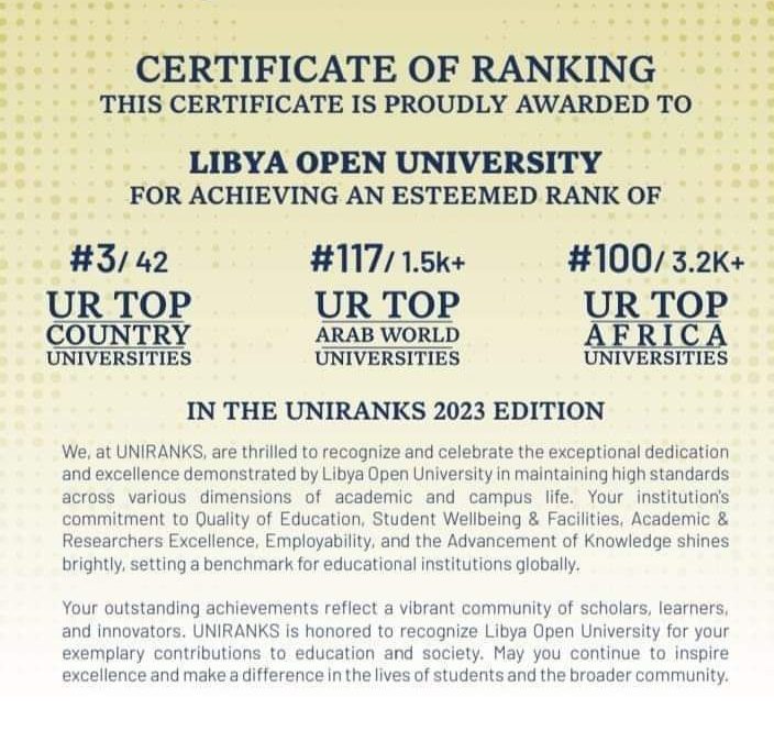 #متابعات  استلمت جامعة ليبيا المفتوحة الشهادة الجدارية التي تمنحها مؤسسة (يونيرانكس – UNIRANKS)، وذلك لتحقيقها التصنيف المرموق الثالث على المستوى المحلي، والمائة والسبعة عشر عربياََ، والمائة أفريقيا في إصدار التصنيفات لعام 2023م من مؤسسة يونيرانكس.